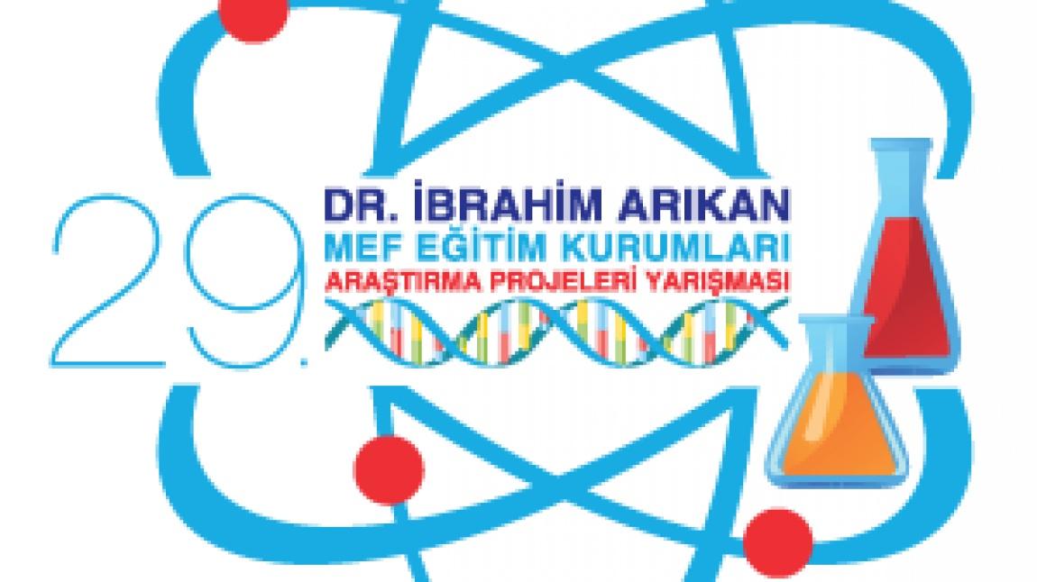 29. İbrahim ARIKAN MEF Eğitim Kurumları Araştırma Projeleri Yarışması 