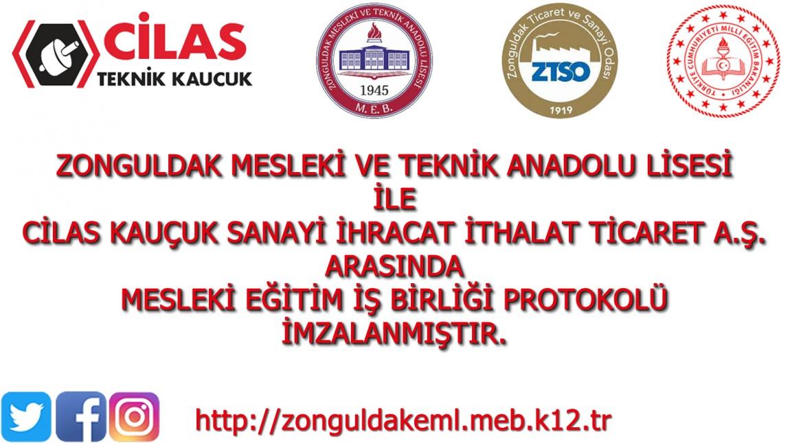 Zonguldak Ticaret ve Sanayi Odası Proje Okulu Zonguldak Mesleki ve Teknik Anadolu Lisesi ile Cilas Kauçuk Sanayi İhracat İthalat Ticaret A.Ş. Arasında Mesleki Eğitim İş birliği Protokolü İmzalanmıştır.